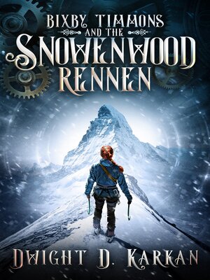 cover image of Bixby Timmons and the Snowenwood Rennen